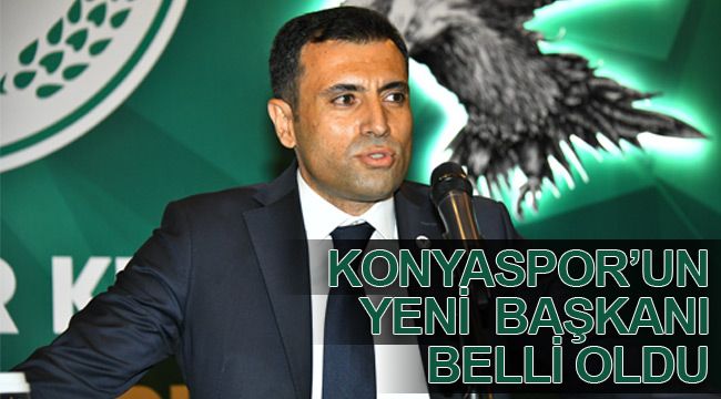 Konyaspor'un yeni başkanı belli oldu